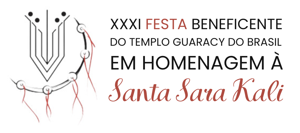 XXXI FESTA BENEFICIENTE DO TEMPLO GUARACY DO BRASIL EM HOMENAGEM À SANTA SARA KALI